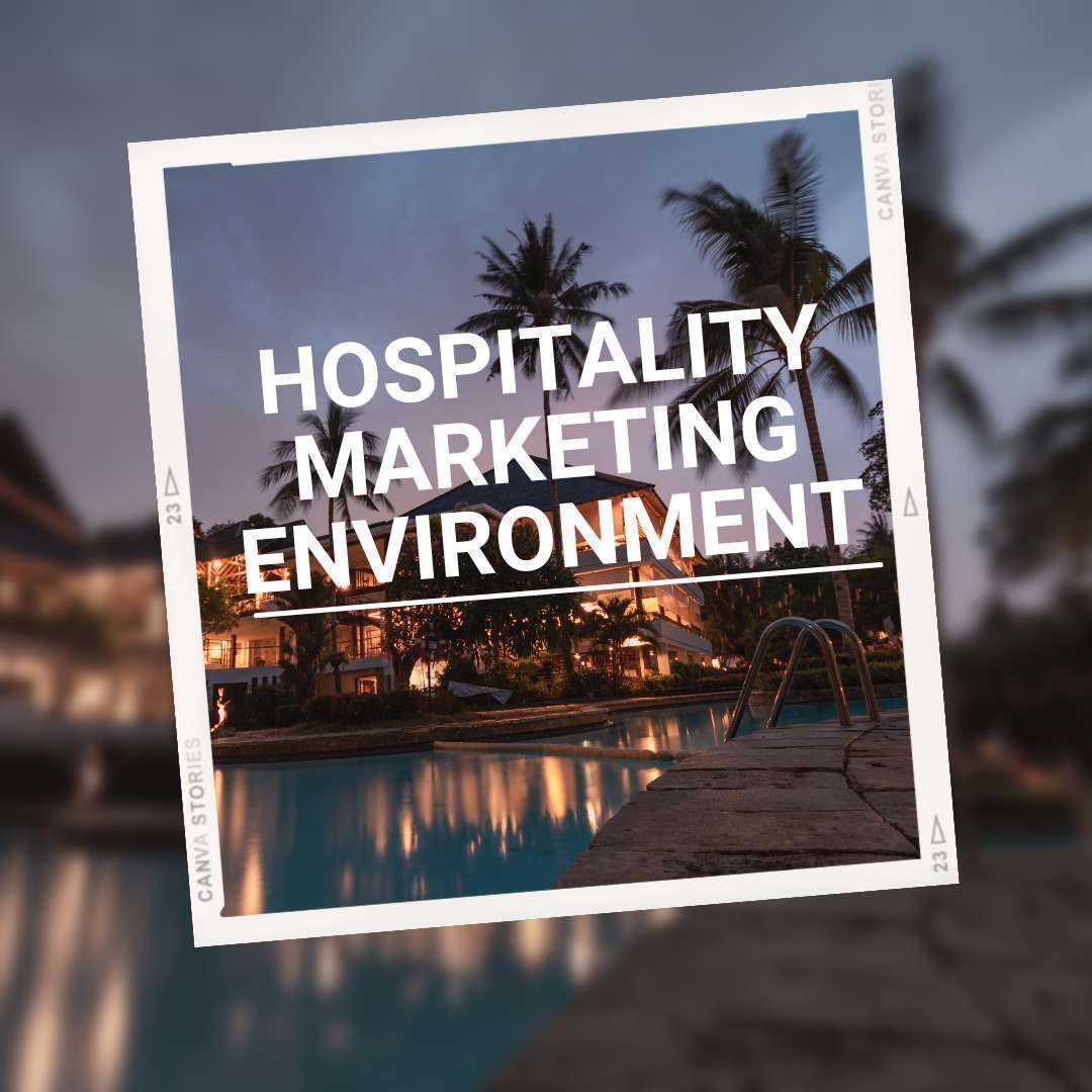 Hospitality Marketing Environment